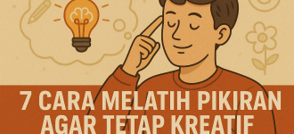 7 Cara Melatih Pikiran Agar Tetap Kreatif Setiap Hari