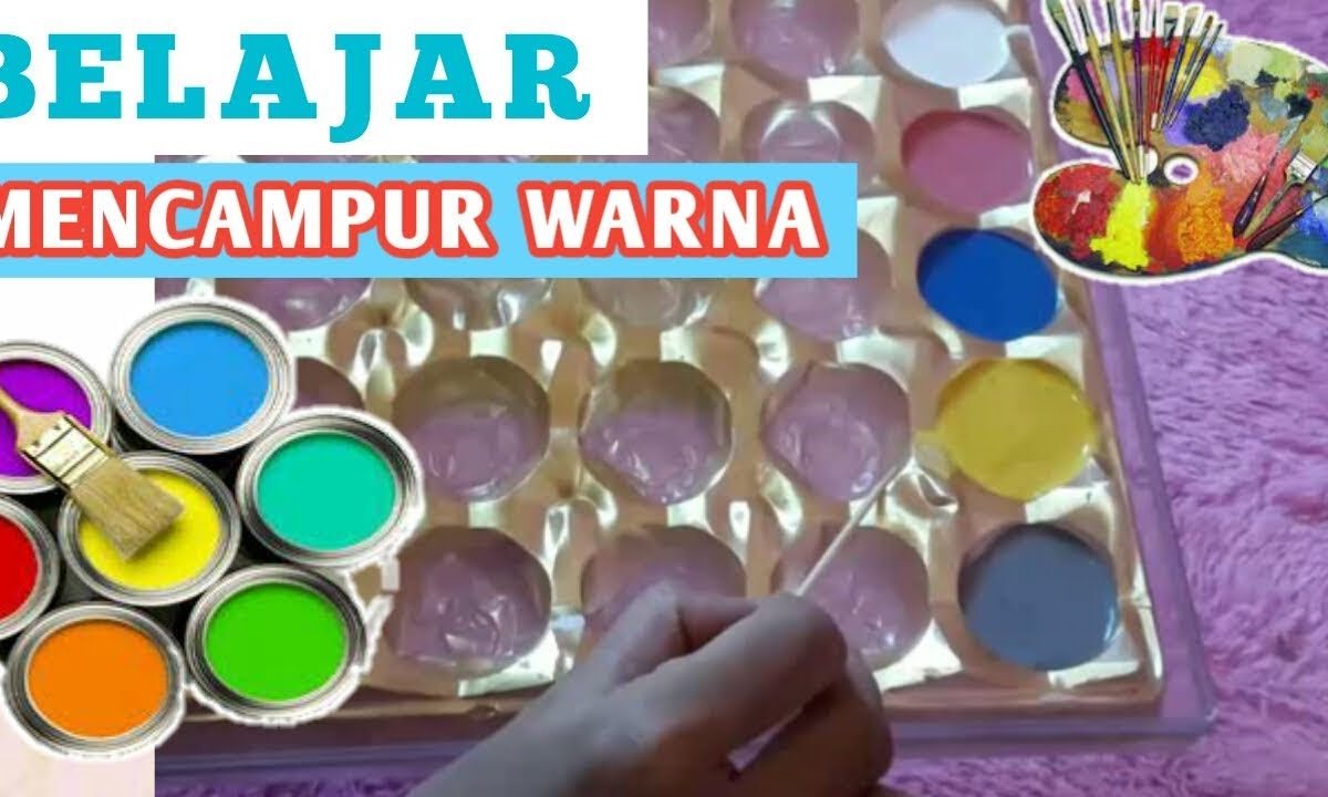 Tutorial Mencampur Warna Aggar Indah Rahasia Warna Cantik