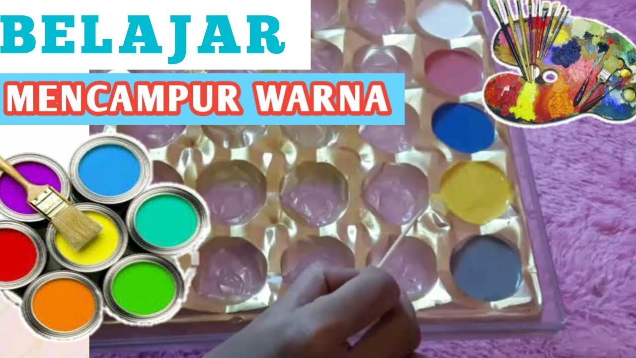 Cara Mencampur Warna Dengan Mudah Tugas Kelas 1 Tema 2 Youtube - Riset