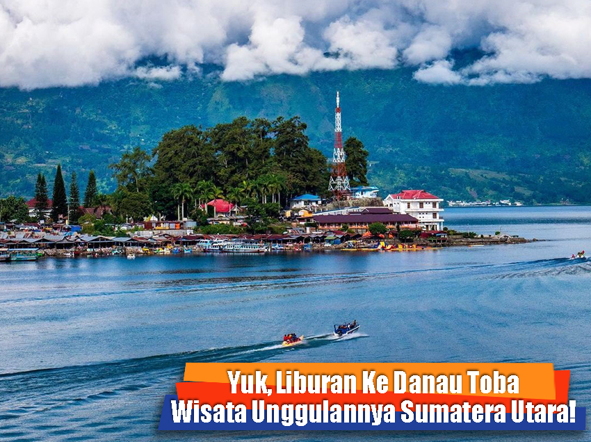 Yuk, Wisata ke Danau Toba, Tempat Unggulan Sumatera Utara! - Heydayat.com Liburan anti-mahal ke Danau Toba lewat jalur darat Sumatera
